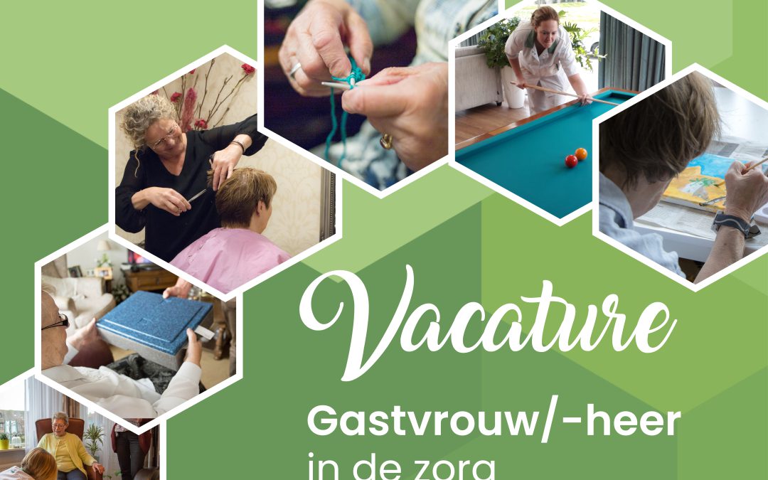 VACATURE: Gastvrouw/-heer in de zorg